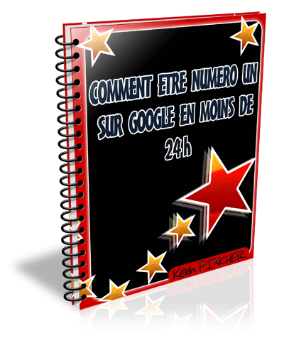 Comment être le numéro un sur google en - de 24H